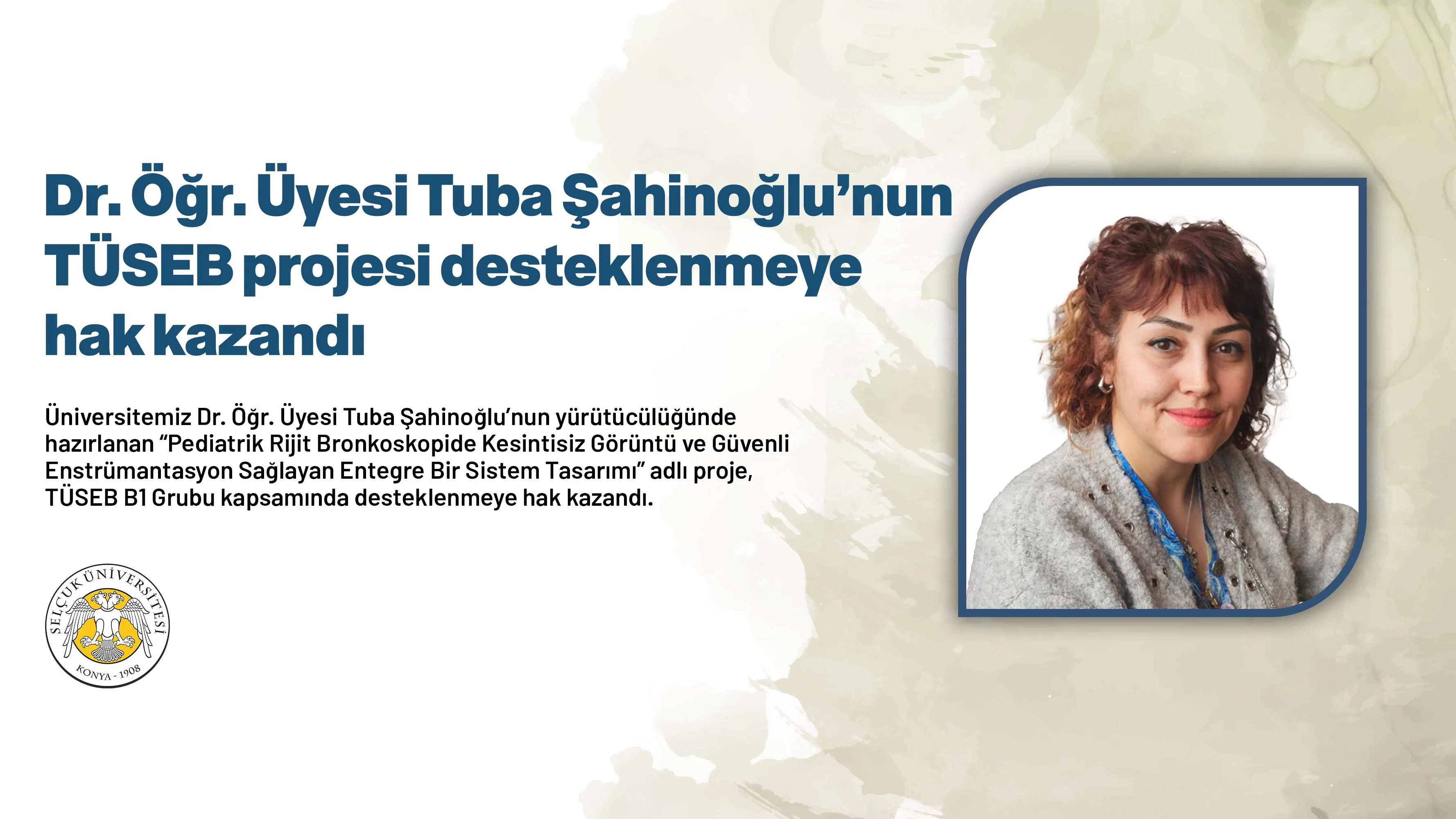 Dr. Öğr. Üyesi Tuba Şahinoğlu’nun TÜSEB projesi desteklenmeye hak kazandı